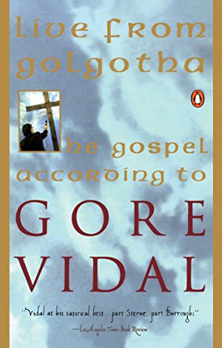 Live from Golgotha: The Gospel According to Gore Vidal (English Edition)