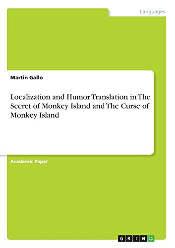 Localization and Humor Translation in The Secret of Monkey Island and The Curse of Monkey Island