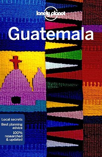 Lonely Planet Guatemala (Travel Guide) [Idioma Inglés]