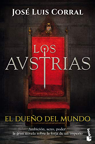 Los Austrias. El dueño del mundo (Novela histórica)