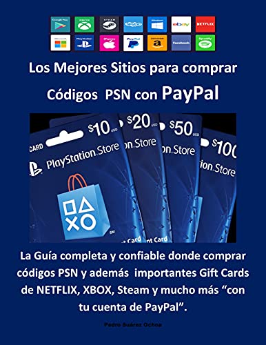 Los Mejores Sitios para comprar Códigos PSN con PayPal: La Guía completa y confiable donde comprar códigos PSN, Gift Cards de NETFLIX, XBOX, Nintendo, Steam y mucho más con tu cuenta de PayPal