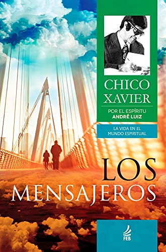 Los mensajeros (Colección La vida en el mundo espiritual nº 2)