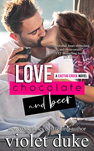 Love, Chocolate, and Beer: Luke & Dani (Cactus Creek Book 1) (English Edition)