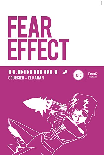 Ludothèque n°2 : Fear Effect: Genèse et coulisses d'un jeu culte (French Edition)