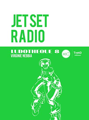 Ludothèque n°8 : Jet Set Radio: Histoire du jeu emblématique (French Edition)