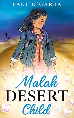 Malak Desert Child: 2 (The Boy Who Sailed to Spain)