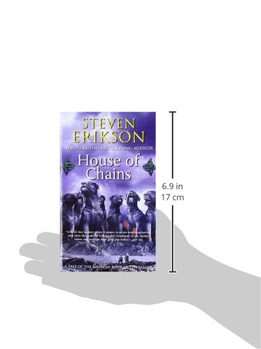 Malazan Book of the Fallen 04. House of Chains: Book Four of the Malazan Book of the Fallen (Tor Books)