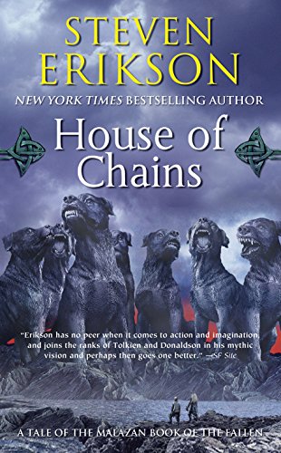 Malazan Book of the Fallen 04. House of Chains: Book Four of the Malazan Book of the Fallen (Tor Books)