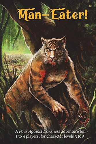 Man-Eater!: A Four Against Darkness adventure for 1 to 4 players, for character levels 3 to 5: Volume 11