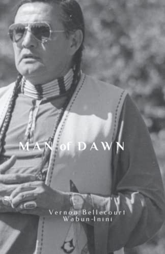 Man of Dawn: Vernon Bellecourt Wabun-Inini