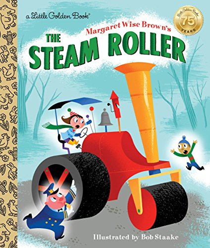 Margaret Wise Brown's The Steam Roller (Little Golden Book) (English Edition)