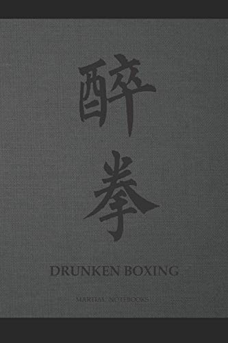 Martial Notebooks DRUNKEN BOXING: Dark GRAY Cover with border 6 x 9 (Drunken Boxing Kung Fu Martial Way Notebooks)