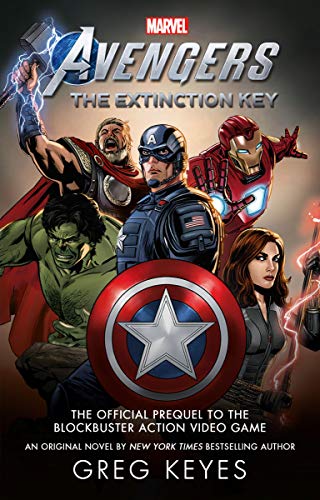 Marvel’s Avengers: The Extinction Key: The official prequel to Marvel’s Avengers (Marvels Avengers Book 1) (English Edition)