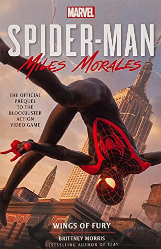 Marvel's Spider-Man: Miles Morales - Wings of Fury: The Official Prequel Novel to the Blockbuster Action Video (Marvel’s Spider-man: Miles Morales)