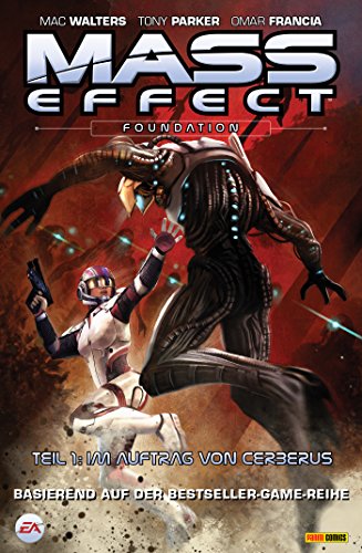 Mass Effect Band 5 - Foundation 1 - Im Auftrag von Cerberus: Bd. 5: Foundation 1 - Im Auftrag von Cerberus (German Edition)
