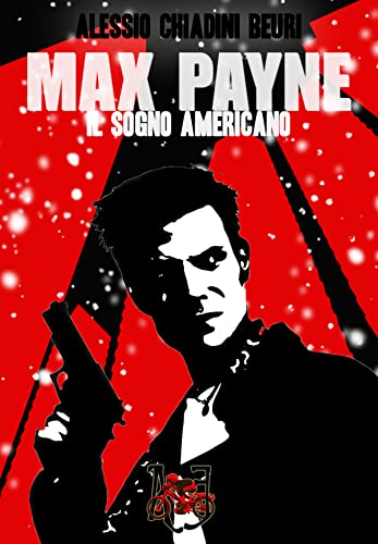 Max Payne : Il Sogno Americano (Italian Edition)
