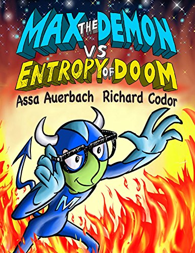 Max the Demon vs Entropy of Doom: The Epic Mission of Maxwell's Demon to Face the 2nd Law of Thermodynamics and Save Earth from Environmental Disaster