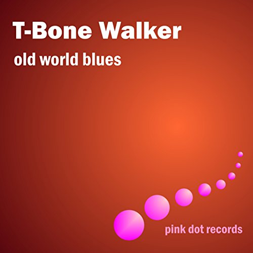 Mean Old World Blues (Remastered)