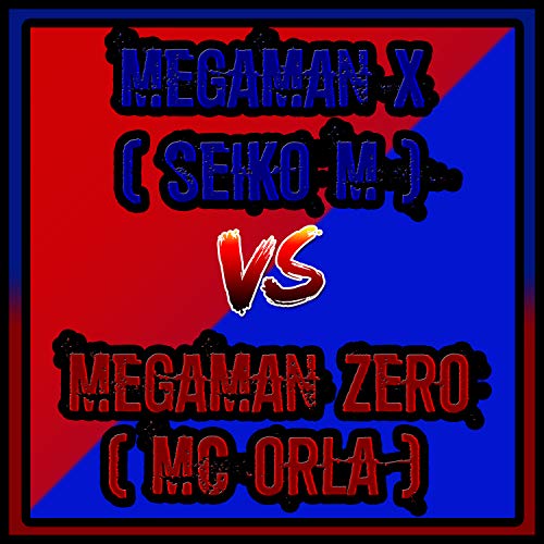 Mega Man X Vs Mega Man Zero [Explicit]