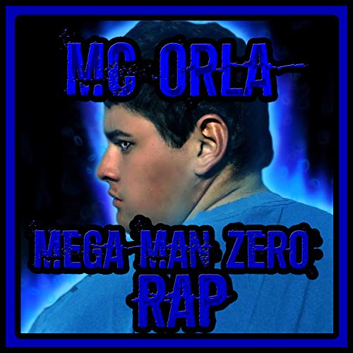 Mega Man Zero Rap [Explicit]