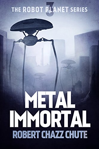Metal Immortal (The Robot Planet Series Book 3) (English Edition)