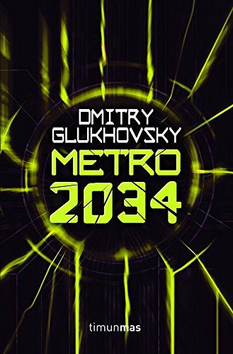 Metro 2034 (Biblioteca Dmitry Glukhovsky)
