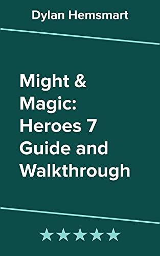 Might & Magic: Heroes 7 Guide and Walkthrough (English Edition)