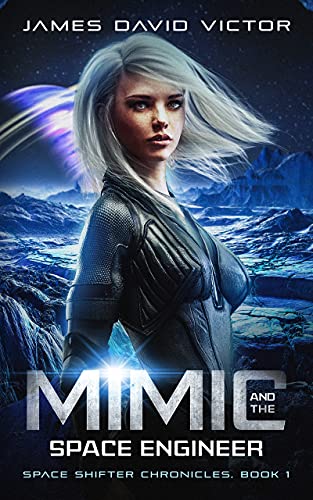 Mimic and the Space Engineer (Space Shifter Chronicles Book 1) (English Edition)