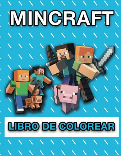 Mincraft Libro de colorear: más de 60 páginas para colorear llenas de personajes, armas y más de Minecraft para horas de diversión y relajación | Es ... para Acción de Gracias, Navidad o Año Nuevo.