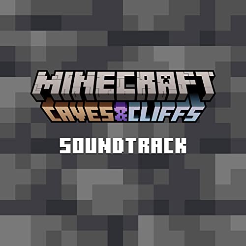 Minecraft: Caves & Cliffs (Original Game Soundtrack)