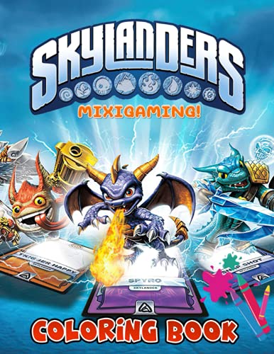 Mixigaming! - Skylanders Coloring Book: An Ideal Gift For Fans Of Video Game | Vivid Illustrations, Stimulate Creativity