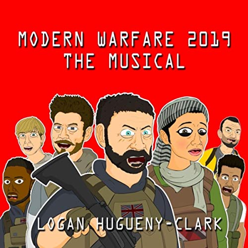 Modern Warfare 2019 the Musical [Explicit]