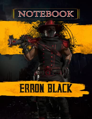 Mortal Kombat 11 Erron Black "Mud, guts, blood and glory." / Video Games Notebook Wide Ruled 120 pages (8.5 x 11): Notebook / Journal for Writing, ... Game Fans and Gamers, for Boys and Girls.