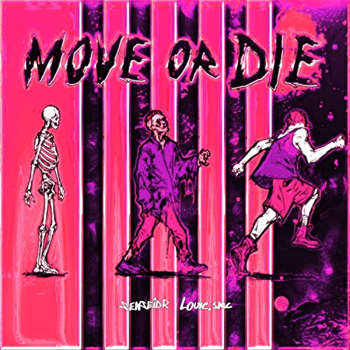 Move or Die [Explicit]
