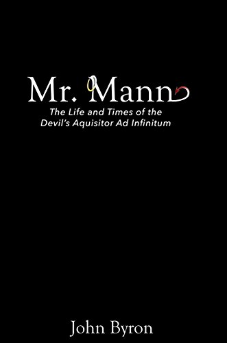 Mr. Mann: The afterlife and times of the Devil's Acquisitor ad Infinitum (Those who fell Book 1) (English Edition)