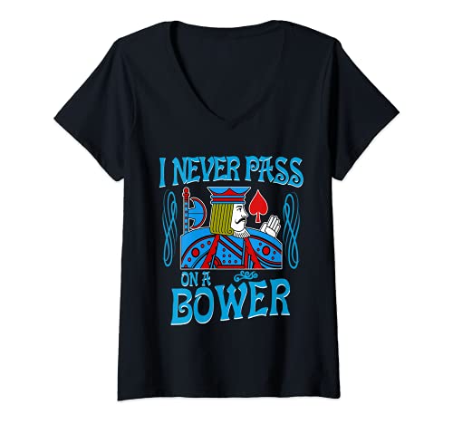 Mujer Euchre I Never Pass On A Bower - Camiseta para jugar a cartas Camiseta Cuello V