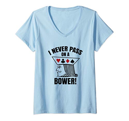 Mujer I Never Pass On A Bower - Funny Michigan Humor Euchre Camiseta Cuello V