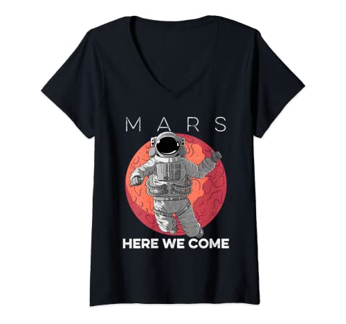 Mujer Mars Here We Come Mars Terraforming Deepspace Colonization Camiseta Cuello V