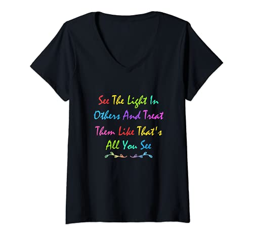 Mujer See The Light In Other Treat Them Like That's All You See Camiseta Cuello V