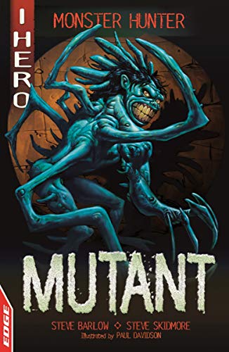 Mutant (EDGE: I HERO: Monster Hunter Book 6) (English Edition)