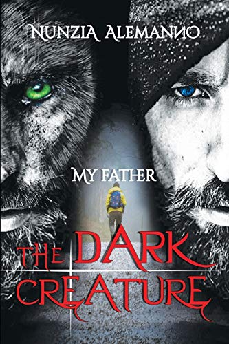 My Father - The Dark Creature: A suspenseful Thriller  | An exciting adventure | A ruthless hunt and an unusual prey | An impossible love between two eternal rivals (Venator)