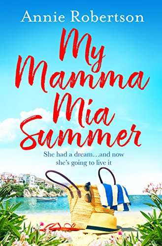 My Mamma Mia Summer: A feel-good sunkissed read to escape with in 2021 (English Edition)