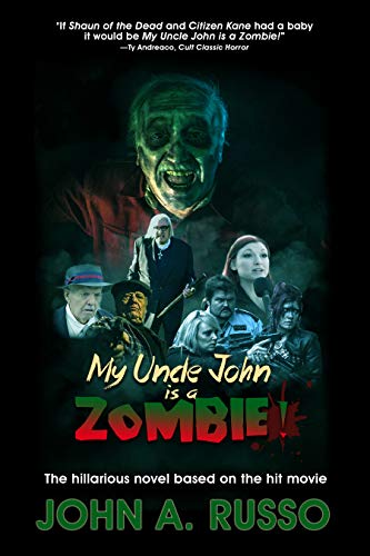 My Uncle John Is A Zombie!: The Hilarious Novel Based on the Hit Movie (English Edition)