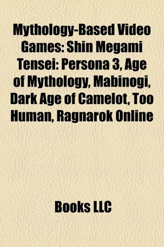 Mythology-based video games: Shin Megami Tensei: Persona 3, God of War III, Age of Mythology, Dark Age of Camelot, Too Human