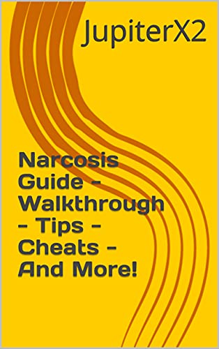 Narcosis Guide - Walkthrough - Tips - Cheats - And More! (English Edition)