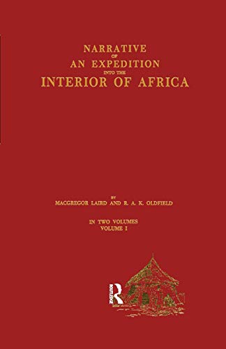 Narrative of an Expedition into the Interior of Africa: By the River Niger in the Steam Vessels Quorra and Alburkah in 1832/33/34