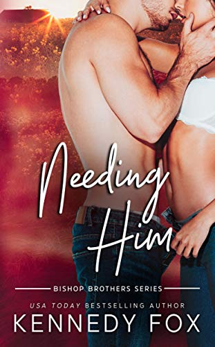Needing Him (Bishop Brothers Book 2) (English Edition)