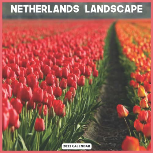 Netherlands Landscape Calendar 2022: 16 Months Squire Calendar