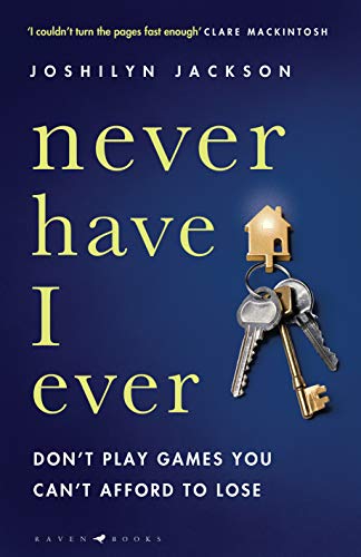 Never Have I Ever: A gripping, clever thriller full of unexpected twists