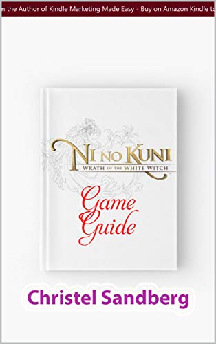 Ni no Kuni Wrath of the White Witch Game Guide (English Edition)